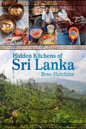Hidden Kitchens of Sri Lanka by Bree Hutchins [174336055X, Format: EPUB]