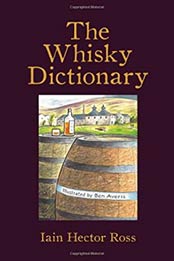 The Whisky Dictionary by Iain Hector Ross [1910985929, Format: EPUB]