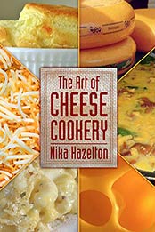 The Art of Cheese Cookery by Nika Hazelton [B07MTS5P95, Format: AZW3]