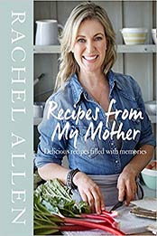 Recipes from My Mother by Rachel Allen [0008208174, Format: EPUB]