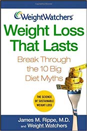 Weight Watchers Weight Loss That Lasts by James M. Rippe MD, Weight Watchers [0471705284, Format: EPUB]