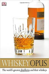 Whiskey Opus by Dominic Roskrow, Gavin D. Smith, Juergen Diebel [0756698332, Format: PDF]