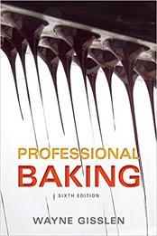 Professional Baking 6th Edition by Wayne Gisslen [1118083741, Format: PDF]