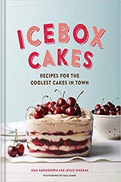 Icebox Cakes: Recipes for the Coolest Cakes in Town by Jean Sagendorph, Jessie Sheehan [1452112215, Format: AZW3]