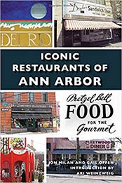 Iconic Restaurants of Ann Arbor (Images of America) by Jon Milan, Gail Offen [1467117331, Format: EPUB]