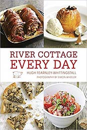 River Cottage Every Day by Hugh Fearnley-Whittingstall [1607740982, Format: EPUB]