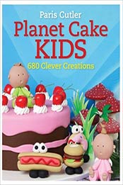 Planet Cake Kids by Paris Cutler [1743361971, Format: EPUB]