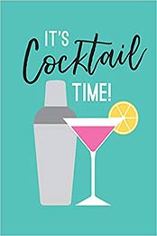 It's Cocktail Time!: Recipes for Every Occasion by Summersdale [1786855194, Format: EPUB]
