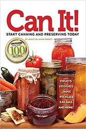 Can it! Start Canning and Preserving at Home Today (Hobby Farm Home) by Jackie Parente [1935484281, Format: PDF]
