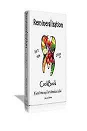 Remineralization Cookbook 20 Minutes or less: All my favorite 20 minute or less recipes from the original Remineralization Cookbook by Jarrod Hebert [B06XP31DKC, Format: AZW3]