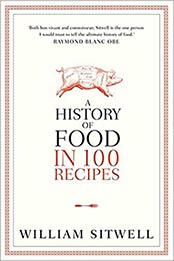 History of Food in 100 Recipes by William Sitwell [0007411995, Format: EPUB]