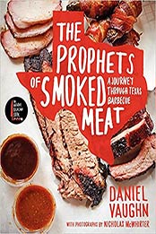 The Prophets of Smoked Meat: A Journey Through Texas Barbecue by Daniel Vaughn [0062202928, Format: MOBI]