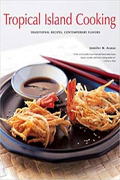 Tropical Island Cooking: Traditional Recipes, Contemporary Flavors by aranas-jennifer-m [0794605125, Format: PDF]