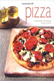 Pizza: More than 60 Recipes for Delicious Homemade Pizza by Diane Morgan, Tony Gemignani [0811845540, Format: EPUB]