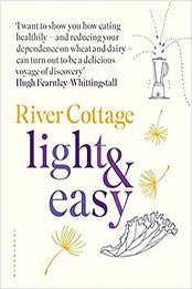 River Cottage Light & Easy: Healthy Recipes for Every Day by FEARNLEY-WHITTINGSTALL HU [1408888475, Format: AZW3]