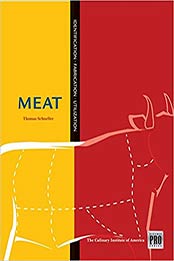 Kitchen Pro Series: Guide to Meat Identification, Fabrication and Utilization by Culinary Institute of America, Thomas Schneller [1428319948, Format: PDF]