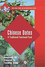 Chinese Dates: A Traditional Functional Food (Functional Foods and Nutraceuticals) 1st Edition by Dongheng Liu, Xingqian Ye, Yueming Jiang [1498703585, Format: PDF]