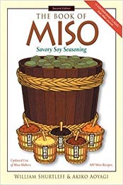 The Book of Miso (Savory Soy Seasoning) by William Shurtleff, Akiko Aoyagi [1580083366, Format: PDF]