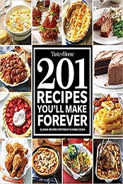 Taste of Home 201 Recipes You'll Make Forever: Classic Recipes for Today's Home Cooks by Taste of Home [1617657921, Format: EPUB]