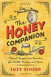 The Honey Companion: Natural Recipes and Remedies for Health, Beauty, and Home (Countryman Pantry) by Suzy Scherr [1682683745, Format: EPUB]
