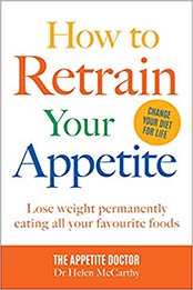 How to Retrain Your Appetite by Helen McCarthy [1911624474, Format: EPUB]