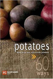 Potatoes in 60 Ways Paperback by N.A. [9812612211, Format: PDF]