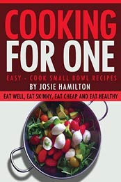 Cooking For One by Josie Hamilton [B00AUJ3XGO, Format: EPUB]