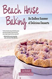 Beach House Baking: An Endless Summer of Delicious Desserts by Lei Shishak [B00J75IUHY, Format: EPUB]