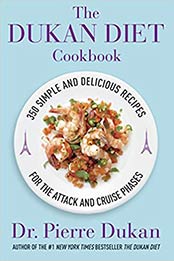 The Dukan Diet Cookbook: The Essential Companion to the Dukan Diet by Dr. Pierre Dukan [030798673X, Format: EPUB]