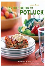 The Big Book of Potluck: Good Food - and Lots of It - for Parties, Gatherings, and All Occasions by Maryana Vollstedt [0811838188, Format: PDF]