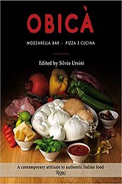 Obica: Mozzarella Bar. Pizza e Cucina. The Cookbook by Silvio Ursini [0847844269, Format: AZW3]