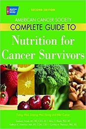 American Cancer Society Complete Guide to Nutrition for Cancer Survivors: Eating Well, Staying Well During and After Cancer by Barbara Grant MS RD CSO LD, Abby S. Bloch PhD RD [0944235786, Format: EPUB]