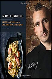 Marc Forgione: Recipes and Stories from the Acclaimed Chef and Restaurant by Marc Forgione, Olga Massov  [1118302788, Format: EPUB]