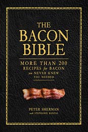 The Bacon Bible by Peter Sherman, Stephanie Banyas [141973461X, Format: EPUB]