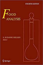 Food Analysis (Food Science Text Series) 4th ed. 2010, Corr. 3rd printing 2014 Edition by S. Suzanne Nielsen [1441914773, Format: PDF]