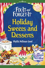 Fix-It and Forget-It Holiday Sweets and Desserts by Phyllis Pellman Good [145327698X, Format: EPUB]