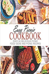 Easy Picnic Cookbook: Over 50 Delicious Picnic Food Ideas and Picnic Recipes by BookSumo Press [1537070177, Format: AZW3]