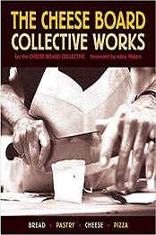 The Cheese Board: Collective Works: Bread, Pastry, Cheese, Pizza by Cheese Board Collective Staff [1580084192, Format: EPUB]
