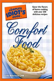 The Complete Idiot's Guide to Comfort Food by Leslie Bilderback CMB [1592576338, Format: PDF]