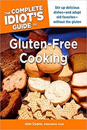 The Complete Idiot's Guide to Gluten-Free Cooking by Jean Duane [1615640568, Format: PDF]