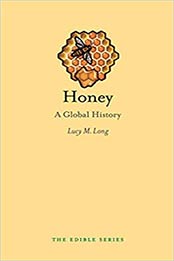 Honey: A Global History (Edible) by Lucy Long [1780237332, Format: EPUB]