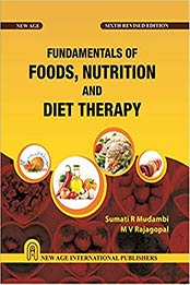 Fundamentals of Foods, Nutrition and Diet Therapy by S.R. Mudambi [8122419828, Format: PDF]