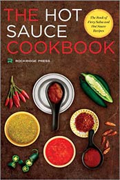 Hot Sauce Cookbook: The Book of Fiery Salsa and Hot Sauce Recipes by Rockridge Press [B00J4XJ3EI, Format: EPUB]