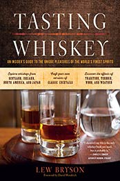 Tasting Whiskey: An Insider's Guide to the Unique Pleasures of the World's Finest Spirits by Lew Bryson [B00KLNAJ4S, Format: EPUB]