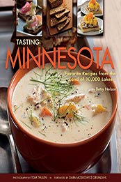 Tasting Minnesota: Favorite Recipes from the Land of 10,000 Lakes by Betsy Nelson [B072WDHGC4, Format: AZW3]