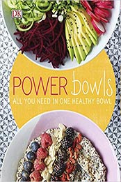 Power Bowls: All You Need in One Healthy Bowl by Kate Turner [0241286468, Format: PDF]
