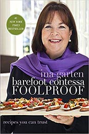 Barefoot Contessa Foolproof: Recipes You Can Trust by Ina Garten [0307464873, Format: EPUB]