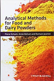 Analytical Methods for Food and Dairy Powders 1st Edition by Pierre Schuck, Romain Jeantet, Anne Dolivet [0470655984, Format: PDF]