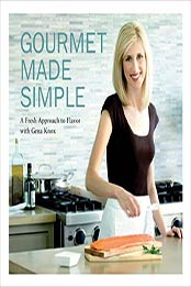 Gourmet Made Simple by Gena Knox [0615175481, Format: PDF]