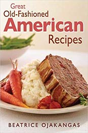Great Old-Fashioned American Recipes by Beatrice Ojakangas [0816648107, Format: PDF]